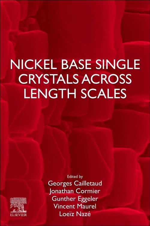 Coperta cărții "Nickel Base Single Crystals Across Length Scales" de autor necunoscut