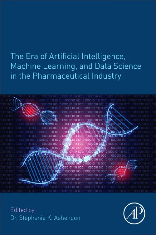 Coperta cărții "The Era of Artificial Intelligence, Machine Learning, and Data Science in the Pharmaceutical Industry" de autor necunoscut