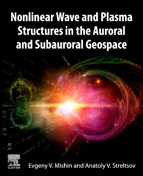 Coperta cărții "Nonlinear Wave and Plasma Structures in the Auroral and Subauroral Geospace" de autor necunoscut