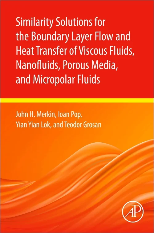 Coperta cărții "Similarity Solutions for the Boundary Layer Flow and Heat Transfer of Viscous Fluids, Nanofluids, Porous Media, and Micropolar Fluids" de autor necunoscut