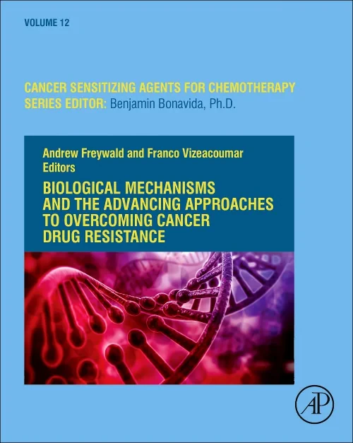 Coperta cărții "Biological Mechanisms and the Advancing Approaches to Overcoming Cancer Drug Resistance" de autor necunoscut