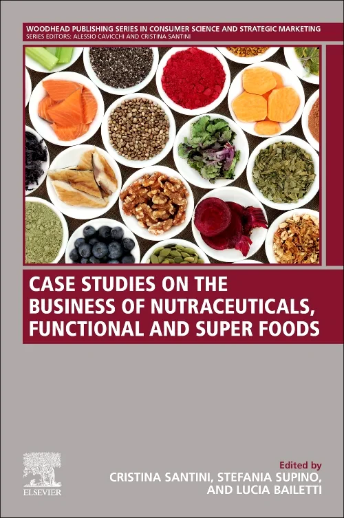 Coperta cărții "Case Studies on the Business of Nutraceuticals, Functional and Super Foods" de autor necunoscut