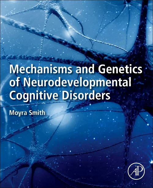 Coperta cărții "Mechanisms and Genetics of Neurodevelopmental Cognitive Disorders" de autor necunoscut