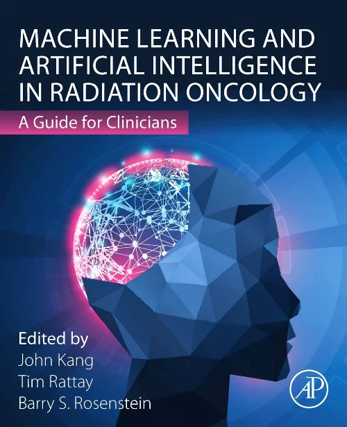 Coperta cărții "Machine Learning and Artificial Intelligence in Radiation Oncology" de autor necunoscut