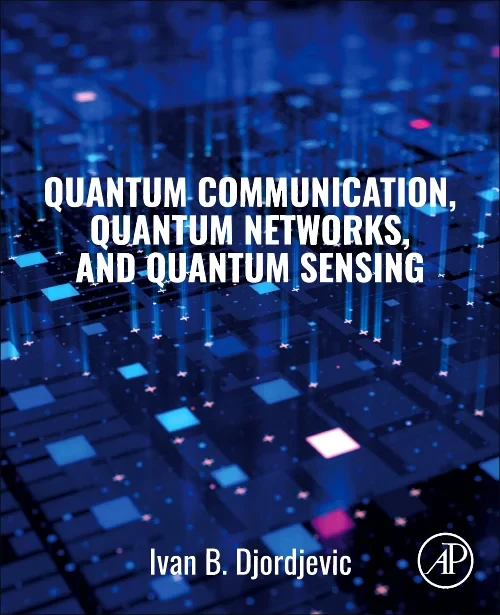 Coperta cărții "Quantum Communication, Quantum Networks, and Quantum Sensing" de autor necunoscut