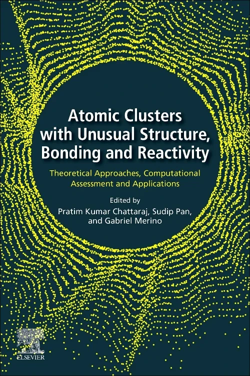 Coperta cărții "Atomic Clusters with Unusual Structure, Bonding and Reactivity" de autor necunoscut
