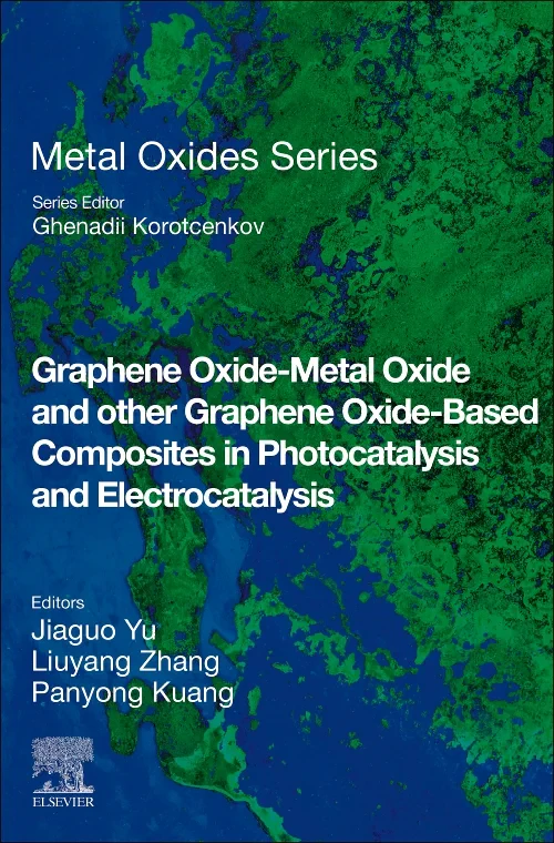 Coperta cărții "Graphene Oxide-Metal Oxide and other Graphene Oxide-Based Composites in Photocatalysis and Electrocatalysis" de autor necunoscut