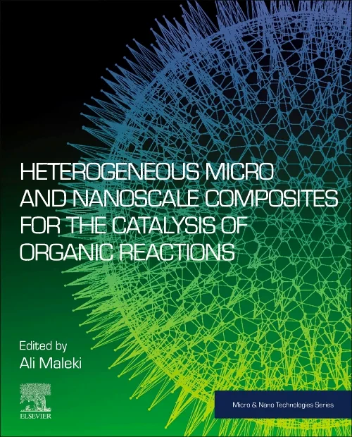Coperta cărții "Heterogeneous Micro and Nanoscale Composites for the Catalysis of Organic Reactions" de autor necunoscut