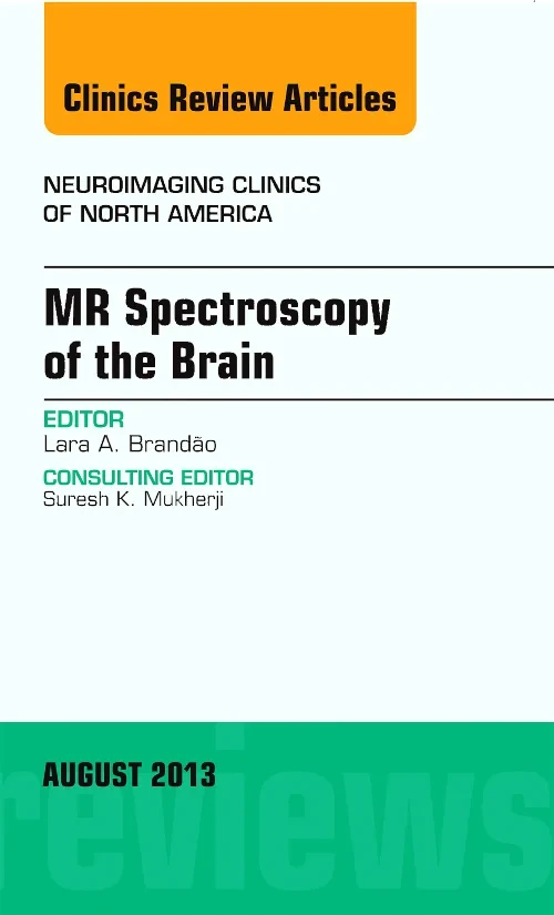 Coperta cărții "MR Spectroscopy of the Brain, An Issue of Neuroimaging Clinics" de autor necunoscut