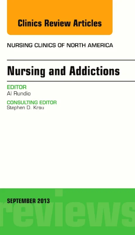 Coperta cărții "Nursing and Addictions, An Issue of Nursing Clinics" de autor necunoscut