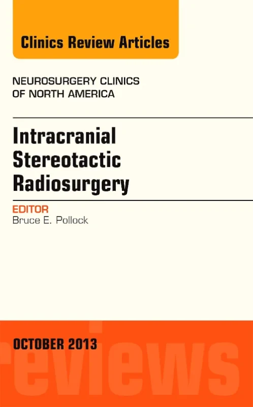 Coperta cărții "Intracranial Stereotactic Radiosurgery, An Issue of Neurosurgery Clinics" de autor necunoscut