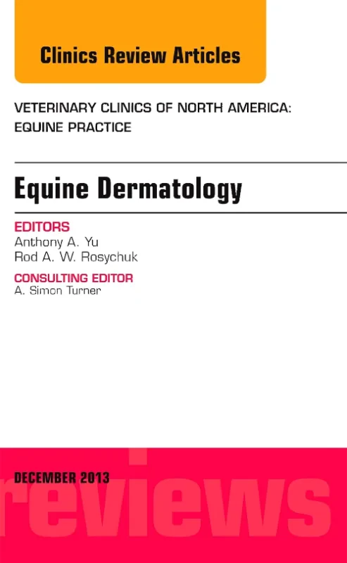 Coperta cărții "Equine Dermatology, An Issue of Veterinary Clinics: Equine Practice" de autor necunoscut