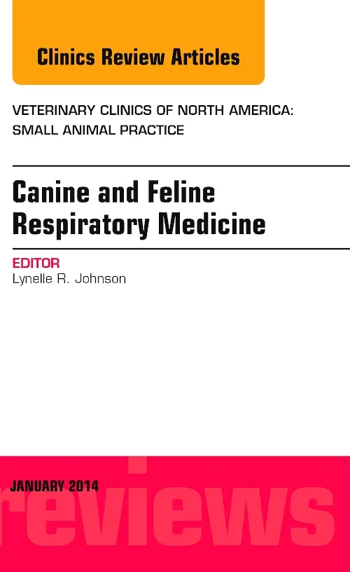 Coperta cărții "Canine and Feline Respiratory Medicine, An Issue of Veterinary Clinics: Small Animal Practice" de autor necunoscut