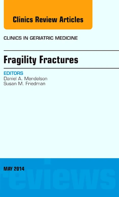 Coperta cărții "Fragility Fractures, An Issue of Clinics in Geriatric Medicine" de autor necunoscut