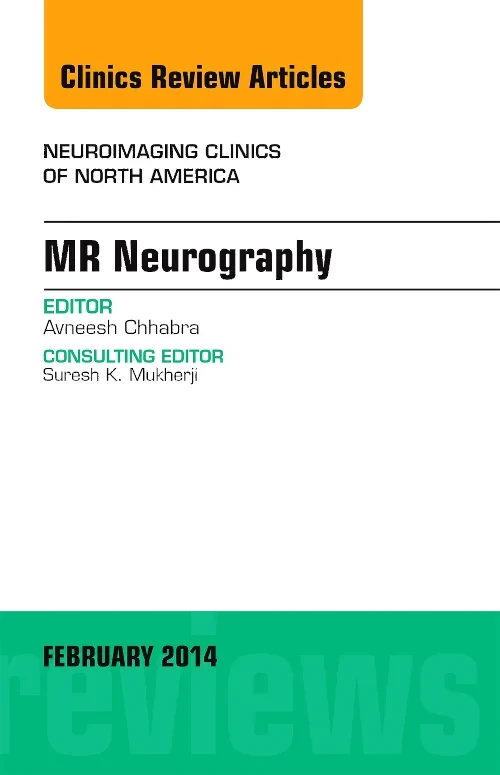 Coperta cărții "MR Neurography, An Issue of Neuroimaging Clinics" de autor necunoscut