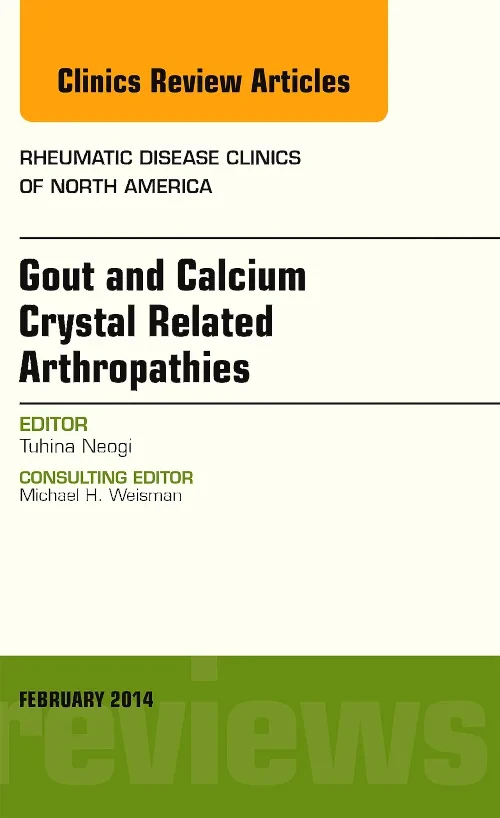 Coperta cărții "Gout and Calcium Crystal Related Arthropathies, An Issue of Rheumatic Disease Clinics" de autor necunoscut