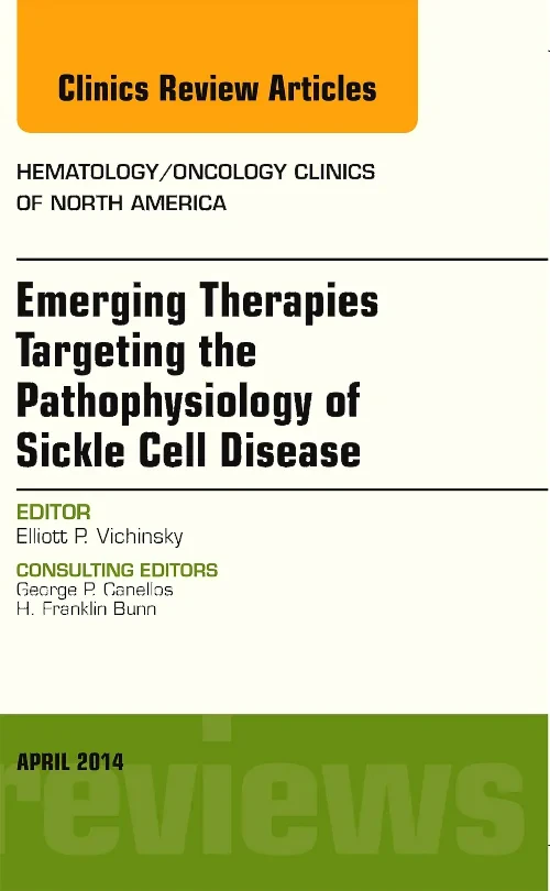 Coperta cărții "Emerging Therapies Targeting the Pathophysiology of Sickle Cell Disease, An Issue of Hematology/Oncology Clinics" de autor necunoscut
