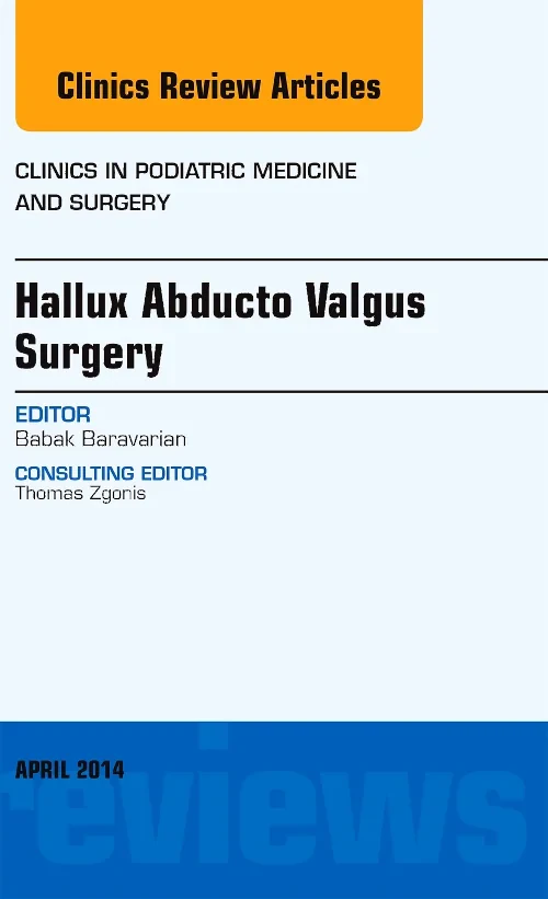 Coperta cărții "Hallux Abducto Valgus Surgery, An Issue of Clinics in Podiatric Medicine and Surgery" de autor necunoscut