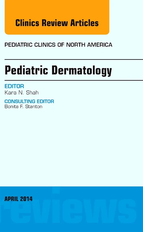 Coperta cărții "Pediatric Dermatology, An Issue of Pediatric Clinics" de autor necunoscut