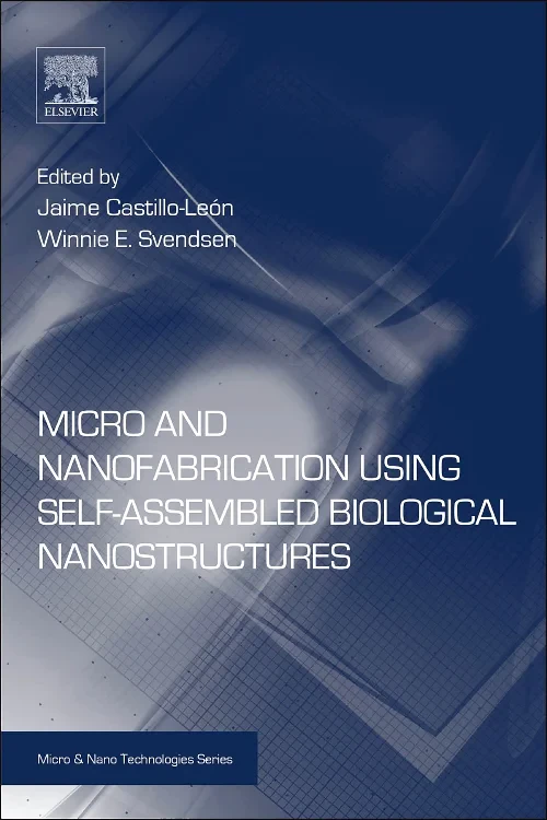 Coperta cărții "Micro and Nanofabrication Using Self-Assembled Biological Nanostructures" de autor necunoscut