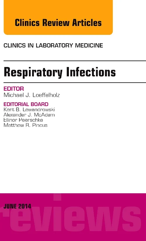 Coperta cărții "Respiratory Infections, An Issue of Clinics in Laboratory Medicine" de autor necunoscut