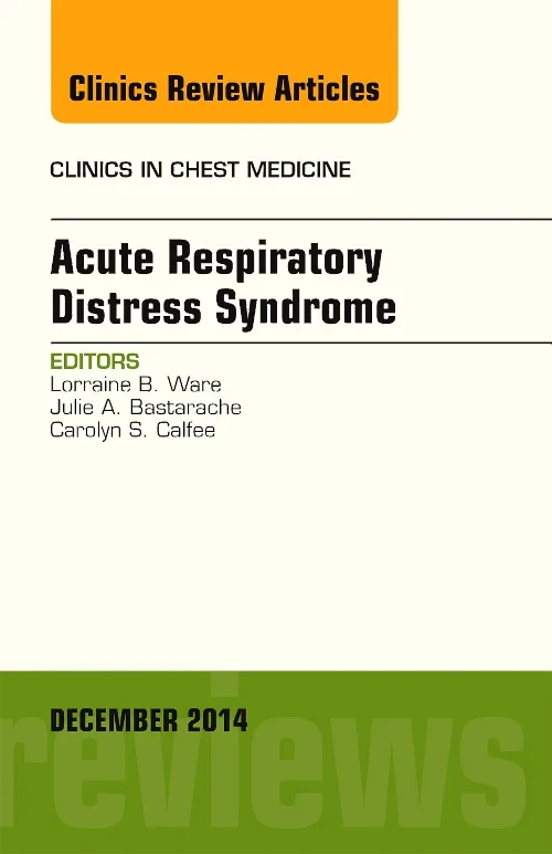 Coperta cărții "Acute Respiratory Distress Syndrome, An Issue of Clinics in Chest Medicine" de autor necunoscut
