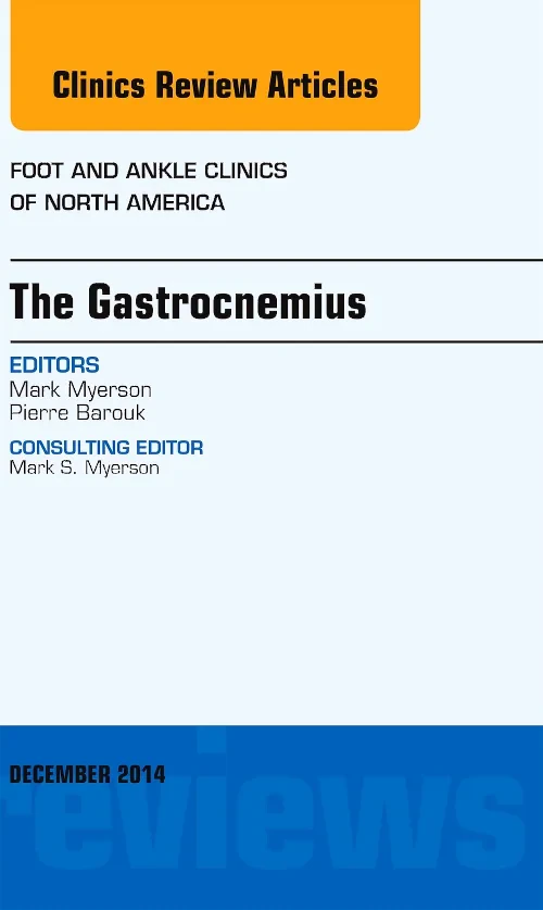 Coperta cărții "The Gastrocnemius, An issue of Foot and Ankle Clinics of North America" de autor necunoscut