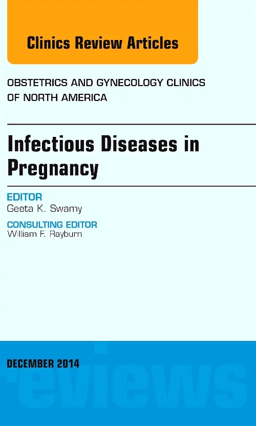 Coperta cărții "Infectious Diseases in Pregnancy, An Issue of Obstetrics and Gynecology Clinics" de autor necunoscut