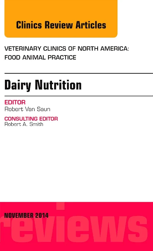 Coperta cărții "Dairy Nutrition, An Issue of Veterinary Clinics of North America: Food Animal Practice" de autor necunoscut