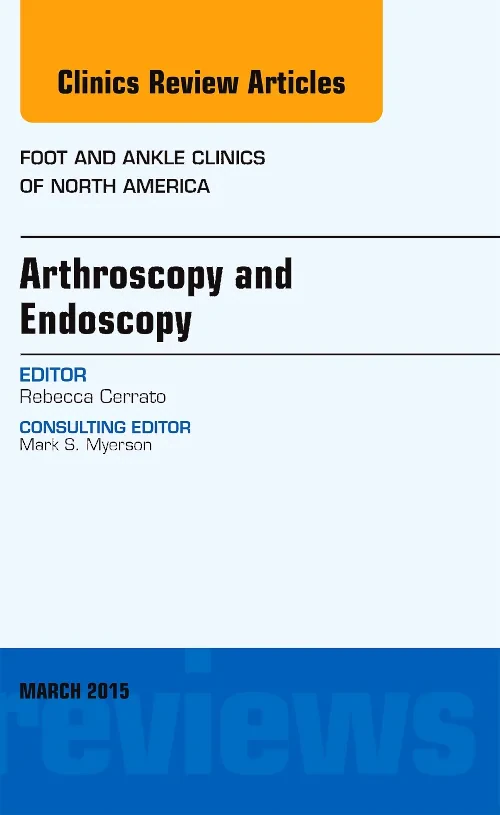 Coperta cărții "Arthroscopy and Endoscopy, An issue of Foot and Ankle Clinics of North America" de autor necunoscut