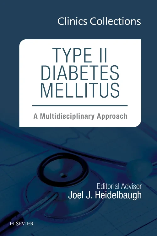 Coperta cărții "Type II Diabetes Mellitus: A Multidisciplinary Approach, 1e (Clinics Collections)" de autor necunoscut