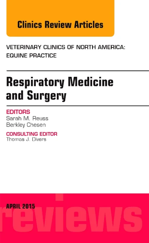 Coperta cărții "Respiratory Medicine and Surgery, An Issue of Veterinary Clinics of North America: Equine Practice" de autor necunoscut