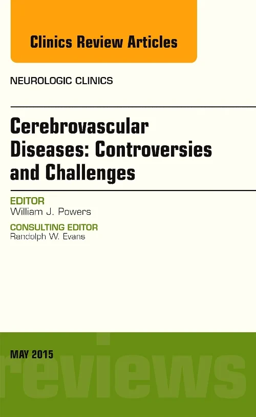 Coperta cărții "Cerebrovascular Diseases: Controversies and Challenges, An Issue of Neurologic Clinics" de autor necunoscut
