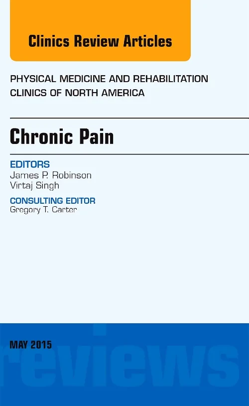 Coperta cărții "Chronic Pain, An Issue of Physical Medicine and Rehabilitation Clinics of North America" de autor necunoscut