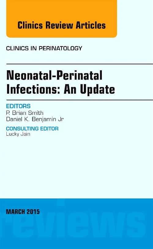 Coperta cărții "Neonatal-Perinatal Infections: An Update, An Issue of Clinics in Perinatology" de autor necunoscut