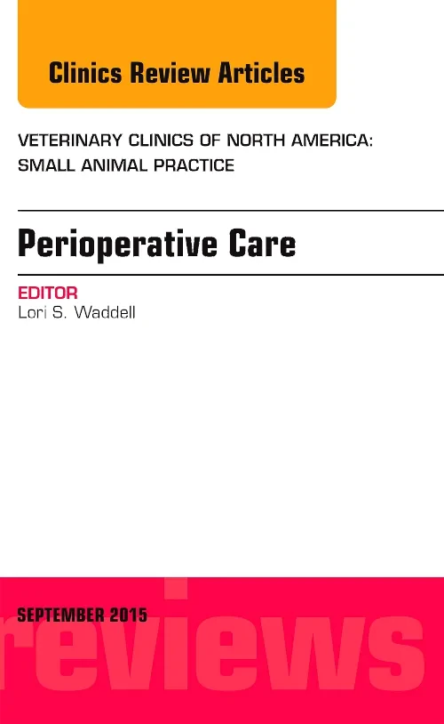 Coperta cărții "Perioperative Care, An Issue of Veterinary Clinics of North America: Small Animal Practice" de autor necunoscut