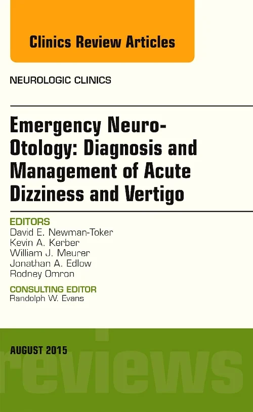 Coperta cărții "Emergency Neuro-Otology: Diagnosis and Management of Acute Dizziness and Vertigo, An Issue of Neurologic Clinics" de autor necunoscut