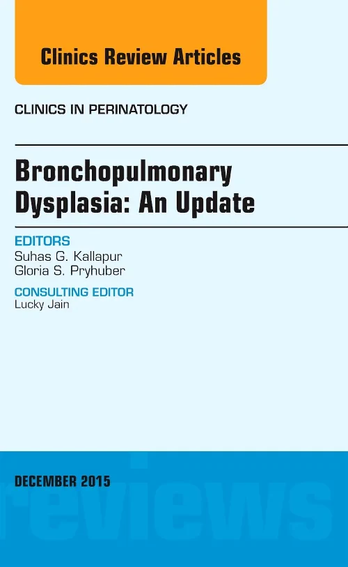 Coperta cărții "Bronchopulmonary Dysplasia: An Update, An Issue of Clinics in Perinatology" de autor necunoscut