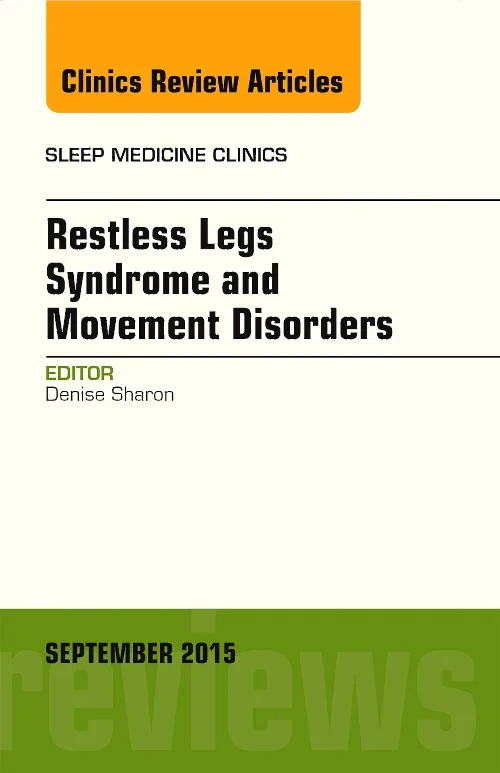 Coperta cărții "Restless Legs Syndrome and Movement Disorders, An Issue of Sleep Medicine Clinics" de autor necunoscut