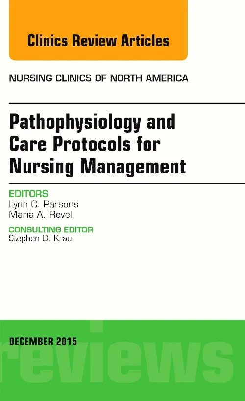 Coperta cărții "Pathophysiology and Care Protocols for Nursing Management, An Issue of Nursing Clinics" de autor necunoscut