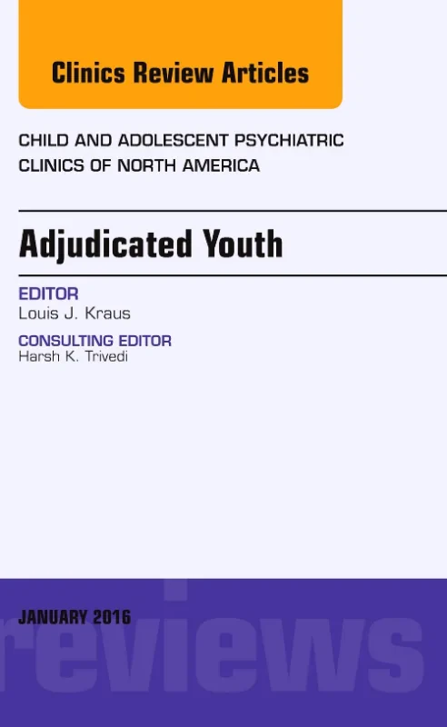Coperta cărții "Adjudicated Youth, An Issue of Child and Adolescent Psychiatric Clinics" de autor necunoscut