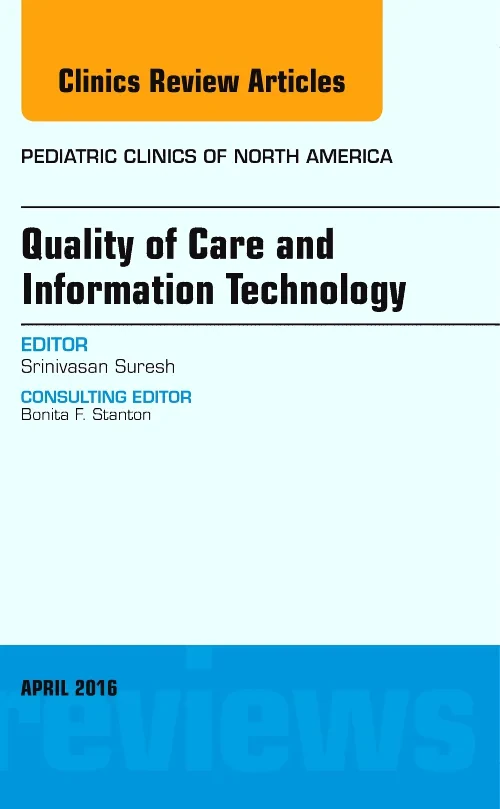 Coperta cărții "Quality of Care and Information Technology, An Issue of Pediatric Clinics of North America" de autor necunoscut