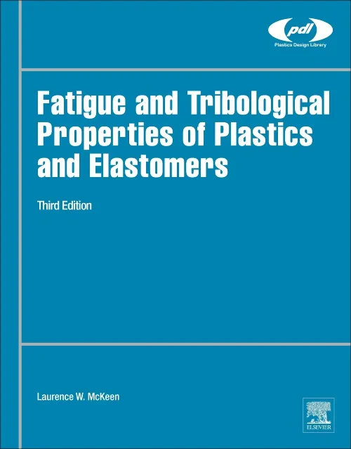 Coperta cărții "Fatigue and Tribological Properties of Plastics and Elastomers" de autor necunoscut