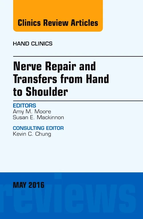 Coperta cărții "Nerve Repair and Transfers from Hand to Shoulder, An issue of Hand Clinics" de autor necunoscut