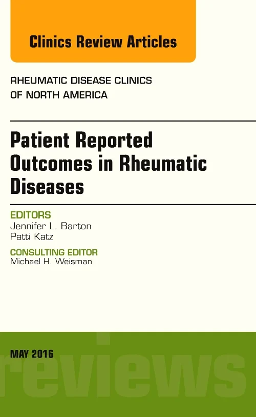 Coperta cărții "Patient Reported Outcomes in Rheumatic Diseases, An Issue of Rheumatic Disease Clinics of North America" de autor necunoscut