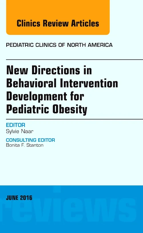 Coperta cărții "New Directions in Behavioral Intervention Development for Pediatric Obesity, An Issue of Pediatric Clinics of North America" de autor necunoscut