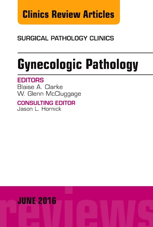 Coperta cărții "Gynecologic Pathology, An Issue of Surgical Pathology Clinics" de autor necunoscut