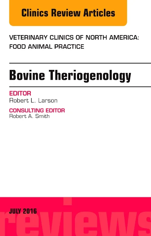 Coperta cărții "Bovine Theriogenology, An Issue of Veterinary Clinics of North America: Food Animal Practice" de autor necunoscut
