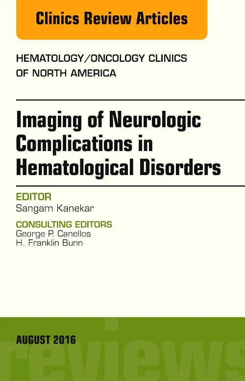 Coperta cărții "Imaging of Neurologic Complications in Hematological Disorders, An Issue of Hematology/Oncology Clinics of North America" de autor necunoscut