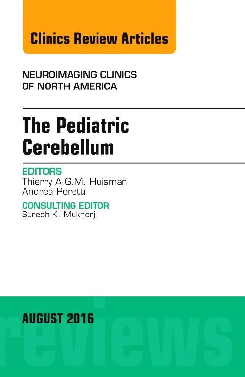 Coperta cărții "The Pediatric Cerebellum, An Issue of Neuroimaging Clinics of North America" de autor necunoscut